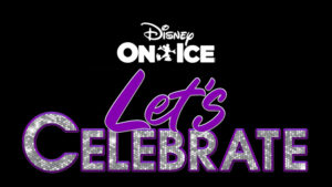 Win One of Two Family 4-Packs to DISNEY ON ICE - LET'S CELEBRATE