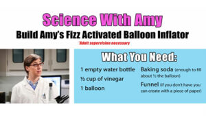 Science with Amy - Build a Fizz Activated Balloon Inflator|Science with Amy - Build a Fizz Activated Balloon Inflator