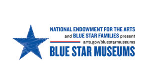 Blue Star Museums Program Runs through September 2