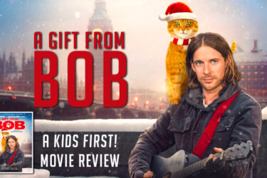 A Gift From Bob - A KIDS FIRST! Movie Review|By Carlee S.