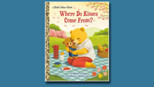 Where Do Kisses Come From|